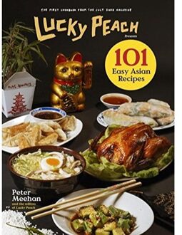 Random House Us Lucky Peach Presents 101 Easy Asian Recipes