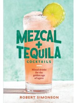 Random House Us Mezcal And Tequila Cocktails - Robert Simonson