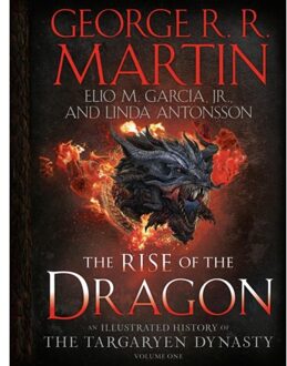 Random House Us The Rise Of The Dragon: An Illustrated History Of The Targaryen Dynasty - George R. R. Martin