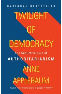 Random House Us Twilight Of Democracy - Anne Applebaum
