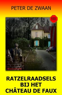 Ratzelraadsels bij het Château de Faux - Peter de Zwaan - ebook