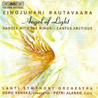 Rautavaara: Angel of Light etc / Vanska, Alanko, Lahti SO