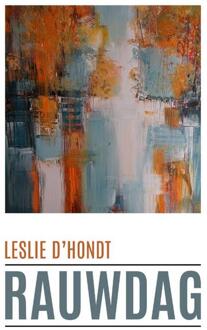 Rauwdag - Leslie D'Hondt