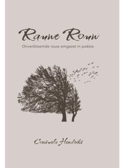 Rauwe Rouw - Consuela Hendriks