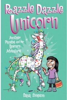 Razzle Dazzle Unicorn (Phoebe and Her Unicorn Series Book 4)