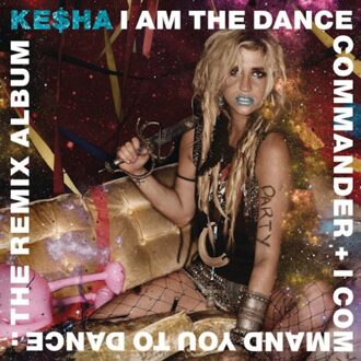 RCA I Am The Dance Commander - Ke$ha