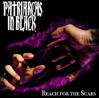 Reach For The Scars - Patriarchs In Black
