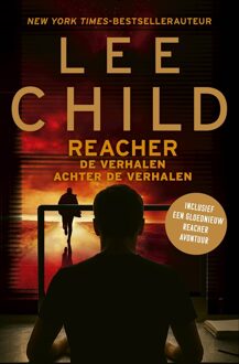 Reacher: De verhalen achter de verhalen -  Lee Child (ISBN: 9789021058481)