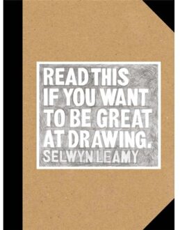 Read This If You Want to Be Great at Drawing - Boek Selwyn Leamy (1786270544)