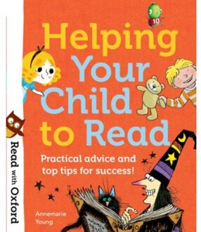 Read With Oxford: Helping Your Child To Read: Practical Advice And Top Tips! - Read With Oxford - Annemarie Young