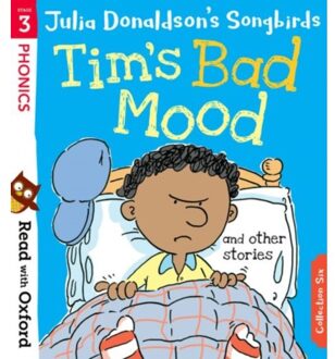 Read With Oxford: Stage 3: Julia Donaldson's Songbirds: Tim's Bad Mood And Other Stories - Read - Julia Donaldson