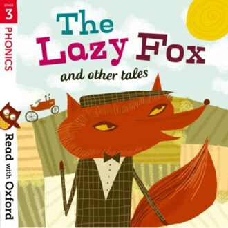 Read With Oxford: Stage 3: Phonics: The Lazy Fox And Other Tales - Read With Oxford - Alison Hawes
