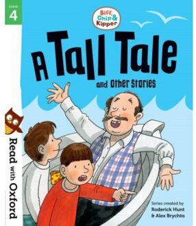 Read With Oxford: Stage 4: Biff, Chip And Kipper: A Tall Tale And Other Stories - - Roderick Hunt