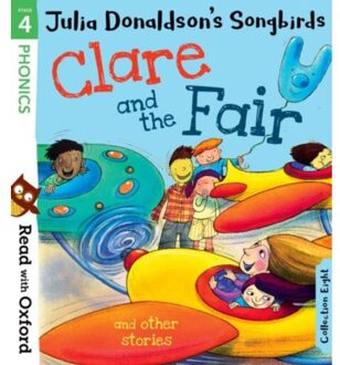 Read With Oxford: Stage 4: Julia Donaldson's Songbirds: Clare And The Fair And Other Stories - - Julia Donaldson