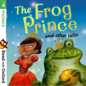 Read With Oxford: Stage 4: Phonics: The Frog Prince And Other Tales - Read With Oxford - Pippa Goodhart
