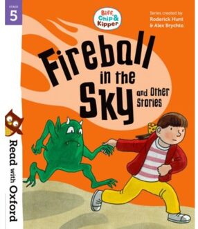 Read With Oxford: Stage 5: Biff, Chip And Kipper: Fireball In The Sky And Other - Roderick Hunt