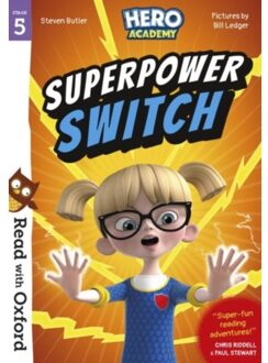 Read With Oxford: Stage 5: Hero Academy: Superpower Switch - Read With Oxford - Steven Butler
