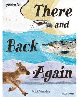 Readerful Books For Sharing: Year 4/Primary 5: There And Back Again - Readerful Books For Sharing - Manning, Mick