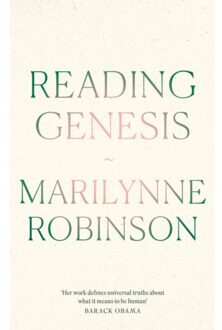 Reading Genesis - Marilynne Robinson