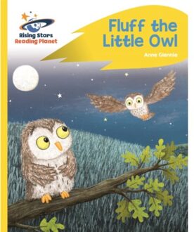 Reading Planet - Fluff The Little Owl - Yellow Plus: Rocket Phonics - Rising Stars Reading Planet - Anne Glennie