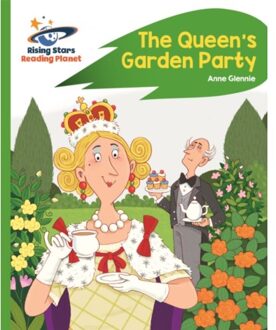 Reading Planet - The Queen's Garden Party - Green: Rocket Phonics - Rising Stars Reading Planet - Anne Glennie