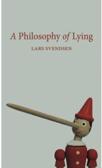 Reaktion Books A Philosophy Of Lying - Lars Svendsen