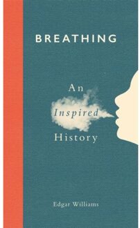 Reaktion Books Breathing: An Inspired History - Edgar Williams