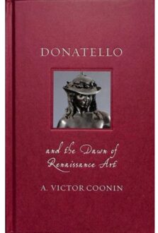 Reaktion Books Donatello and the Dawn of Renaissance Art