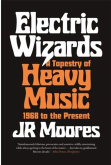 Reaktion Books Electric Wizards: A Tapestry Of Heavy Music, 1968 To The Present - Jr Moores