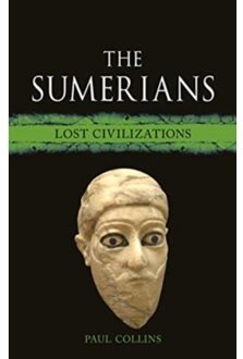 Reaktion Books Lost Civilizations The Sumerians - Paul Collins