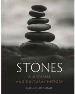 Reaktion Books Stones : A Material And Cultural History - Cally Oldershaw