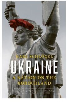 Reaktion Books Ukraine: A Nation On The Borderland - Karl Schlogel