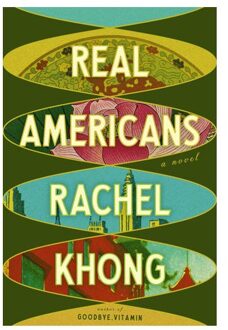 Real Americans - Rachel Khong