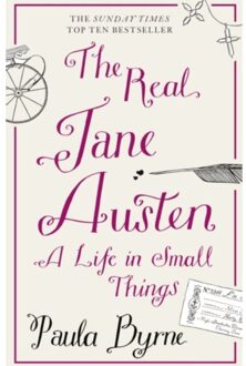 Real Jane Austen: a Life in Small Things
