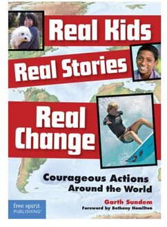 Real Kids, Real Stories, Real Change - Real Kids, Real Stories - Garth Sundem