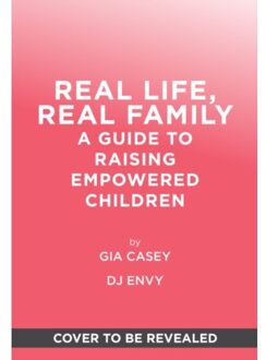 Real Life, Real Family - Gia Casey