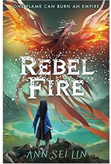 Rebel Fire - Rebel Skies Trilogy - Ann Sei Lin