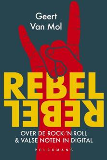 Rebel Rebel -  Geert van Mol (ISBN: 9789463835565)