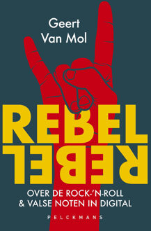 Rebel Rebel -  Geert van Mol (ISBN: 9789463835817)