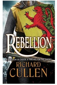 Rebellion - Chronicles Of The Black Lion - Richard Cullen