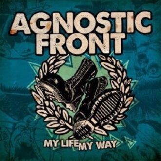 Rebellion My Life My Way - Agnostic Front