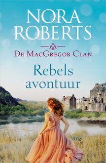 Rebels avontuur - Nora Roberts - ebook