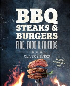 Rebo Productions Bbq Steaks & Burgers - Fire, Food & Friends - Oliver Sievers