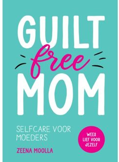 Rebo Productions Guilt-Free Mom - Zeena Moolla