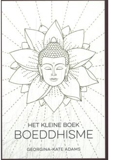 Rebo Productions Het Kleine Boek Boeddhisme - Georgina-Kate Adams