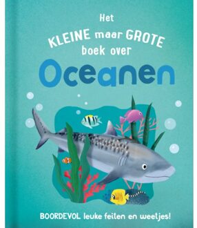 Rebo Productions Het Kleine Maar Grote Boek Over Oceanen - Tracey Turner