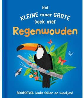 Rebo Productions Het Kleine Maar Grote Boek Over Regenwouden - Clive Gifford