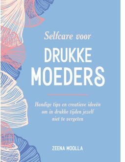 Rebo Productions Selfcare Voor Drukke Moeders - Zeena Moolla