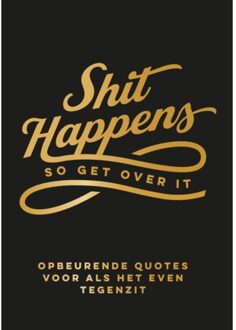 Rebo Productions Shit Happens So Get Over It