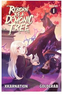 Reborn As A Demonic Tree (Light Novel) Vol. 1 - Reborn As A Demonic Tree (Light Novel) - XKarnation